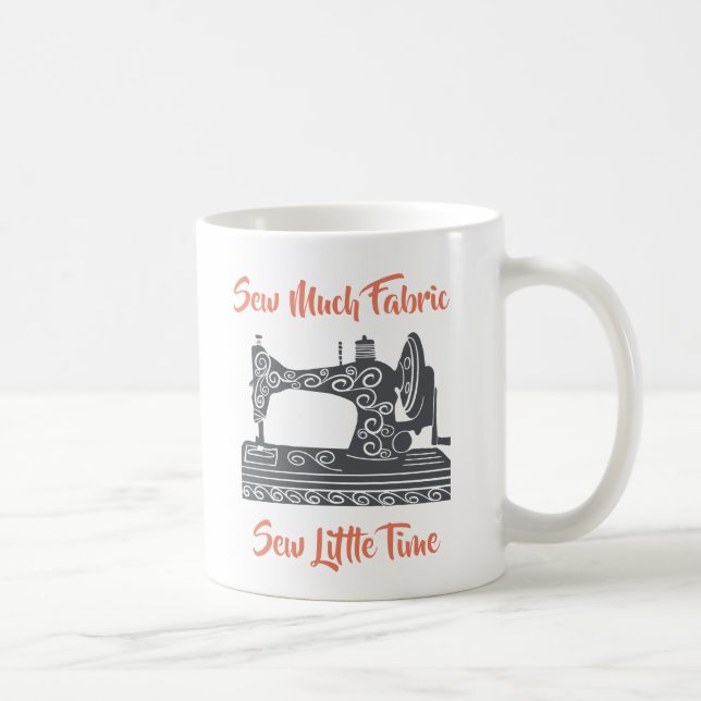 Taza De Café Coser Entusiast-Sew Tejido Mucha, Poco Tiempo (Derecha)