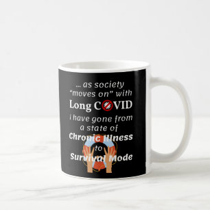 Taza De Café COVID largo - Enfermedad crónica al modo de superv