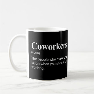 Taza De Café Coworkers Funny Work Colleagues Definition