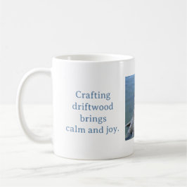 TAZA DE CAFÉ CRAFTING DRIFTWOOD BRINGS CALM AND JOY MUG