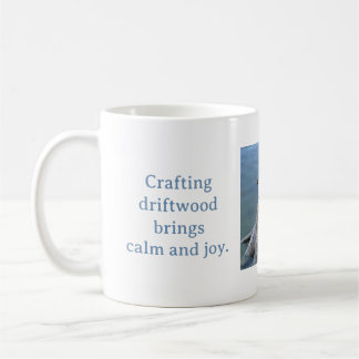 TAZA DE CAFÉ CRAFTING DRIFTWOOD BRINGS CALM AND JOY MUG