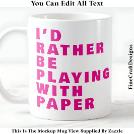 Taza De Café Crafting Lover Mug, Cita de papel Personalizado 02