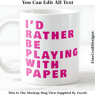 Taza De Café Crafting Lover Mug, Cita de papel Personalizado 02