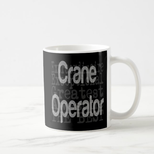 Taza De Café Crane Operator Extraordinaire (Derecha)