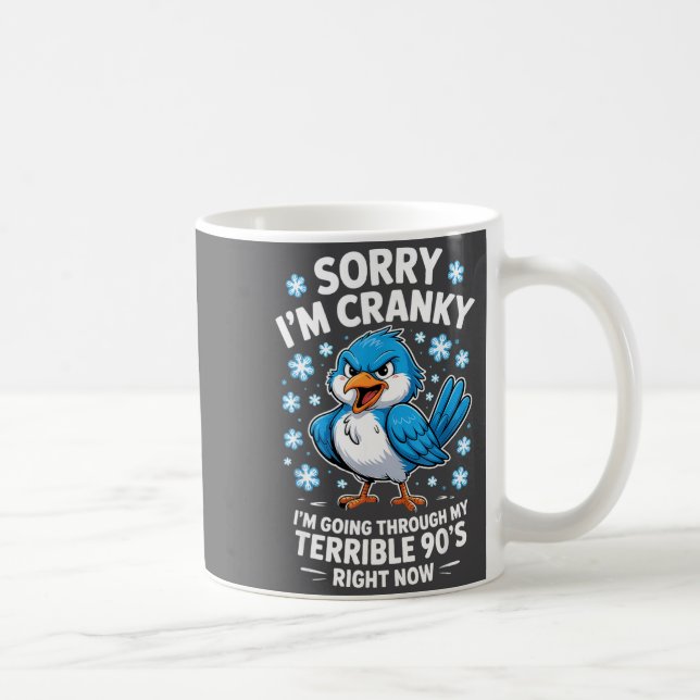 Taza De Café Cranky Bird Terrible 90s Funny Quote Design  (Derecha)