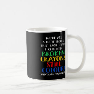 Taza De Café Crayones rotos siguen coloreando la conciencia de