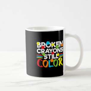 Taza De Café Crayones rotos siguen coloreando la conciencia de
