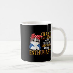 Taza De Café Crazy Cat Lady Prefiero El Término Específico