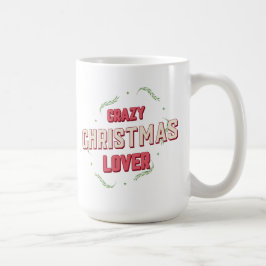 Taza De Café Crazy Christmas Lover