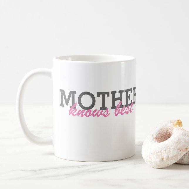 Taza De Café Crea tu propia mugre - la madre sabe mejor (Con donut)