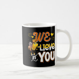 Taza De Café Créanlo En Su Diez De Prueba De Abejas Gracioso