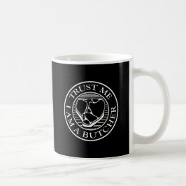 Taza De Café Créanme, soy un carnicero.