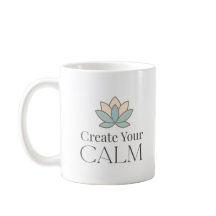Create Your Calm Minimal Motivational Mug