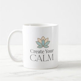 Taza De Café Create Your Calm Minimal Motivational Mug