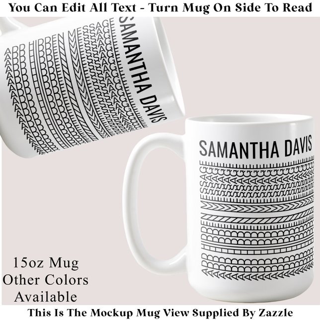 Taza De Café Create Your Own Long Hidden Message & Name 151BW (Subido por el creador)