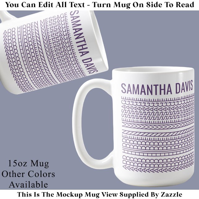 Taza De Café Create Your Own Long Hidden Message & Name 151PW (Subido por el creador)
