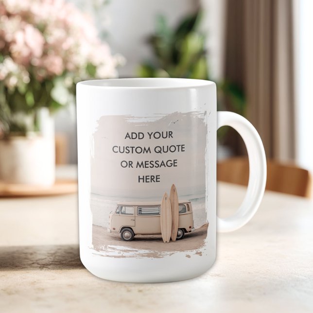 Taza De Café Create Your Own Motivational Quote - Coastal Surf (Create Your Own Motivational Quote - Coastal Surf Coffee Mug)
