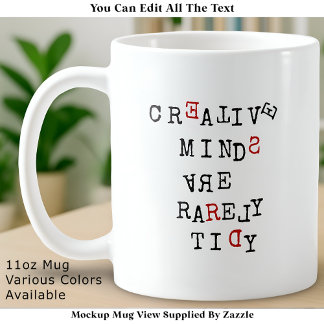 Taza De Café Creative Minds Are Rarely Tidy Editable Funny 