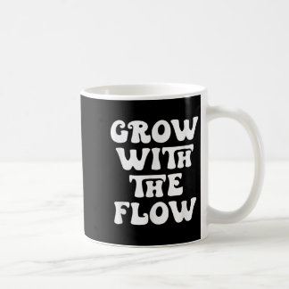 Taza De Café Crecer Con La Cita De Motivación De Flujo