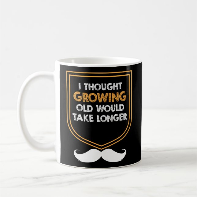 Taza De Café Crecer en la vejez llevaría más tiempo el día del  (Izquierda)