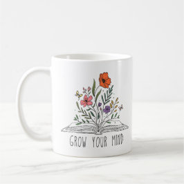 Taza De Café Crecer tus mentes flores silvestres