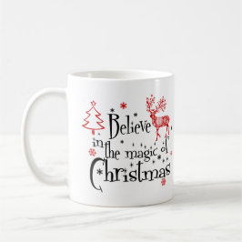 Taza De Café Cree en la Magia de la Navidad Personalizada