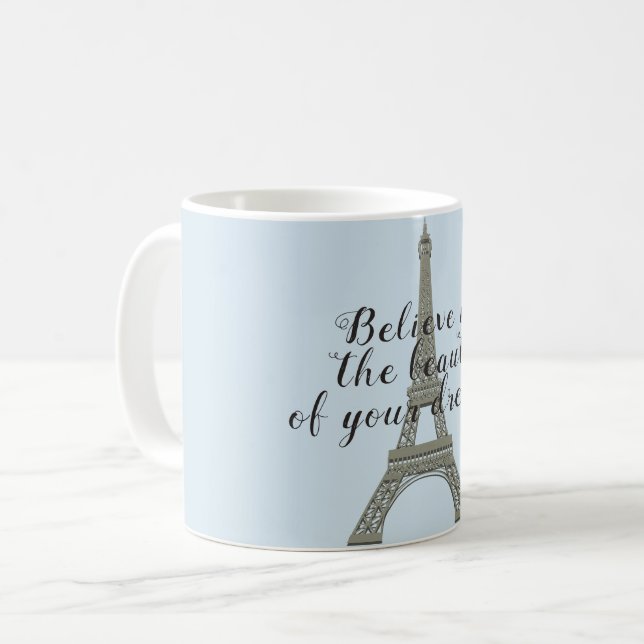 Taza De Café Cree en sus sueños Torre Eiffel (Anverso izquierdo)