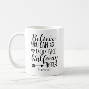 Taza De Café CREE QUE PUEDES & ESTÁS A MEDIAS Custom