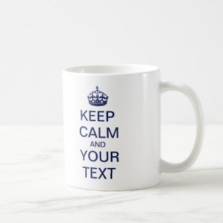 Taza De Café ¡Cree su texto de encargo "guardan calma y