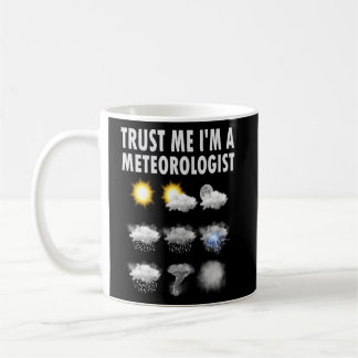 Taza De Café Créeme, soy un meteorólogo