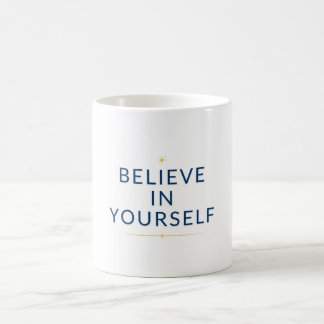 Taza De Café Creer en ti mismo - Mug motivacional