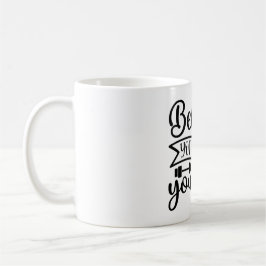 Taza De Café Creer que puedes y que vas a Personalizado Mug