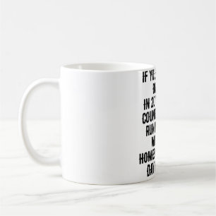 Taza De Café Crees que ahora es malo En 20 años nuestro país lo