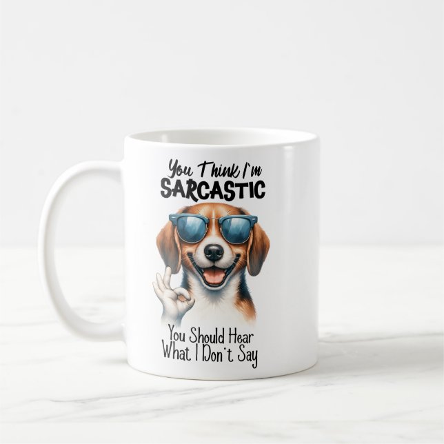 Taza De Café Crees que soy sarcástico (Izquierda)