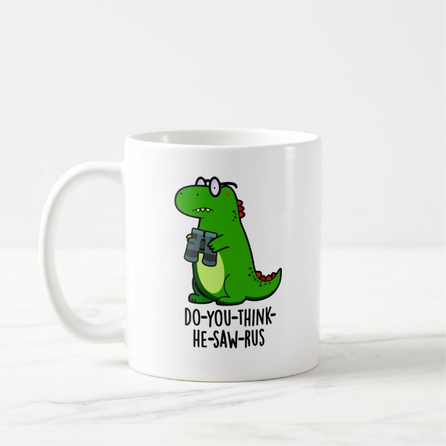 Taza De Café ¿Crees que vio el divertido paquete de dinosaurios (Izquierda)
