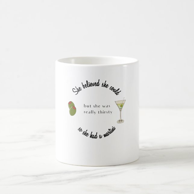 Taza De Café Creía que podía, así que tenía un Martini (Centro)