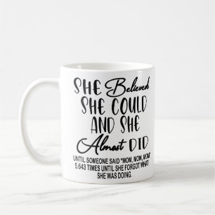 Taza De Café Creía que podía y casi lo hacía gracioso
