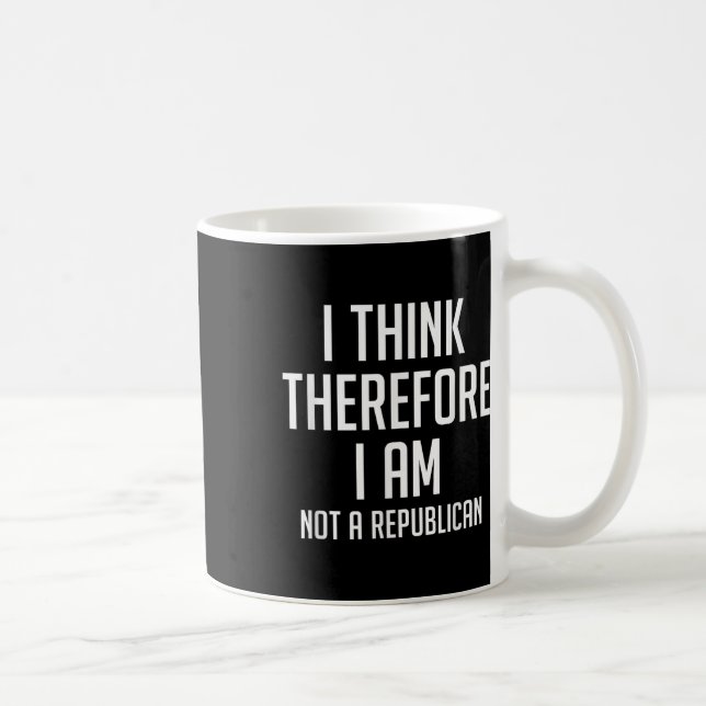 Taza De Café Creo Por Lo Tanto Que No Soy Republicano Democráti (Derecha)