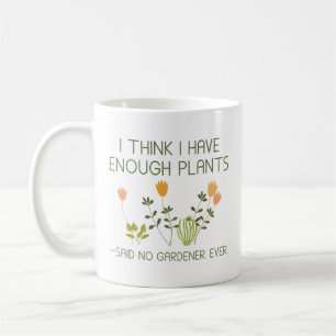 Taza De Café Creo Que Tengo Suficientes Plantas