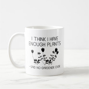 Taza De Café Creo Que Tengo Suficientes Plantas