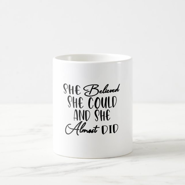 Taza De Café Creyó que podía y casi lo hizo (Centro)