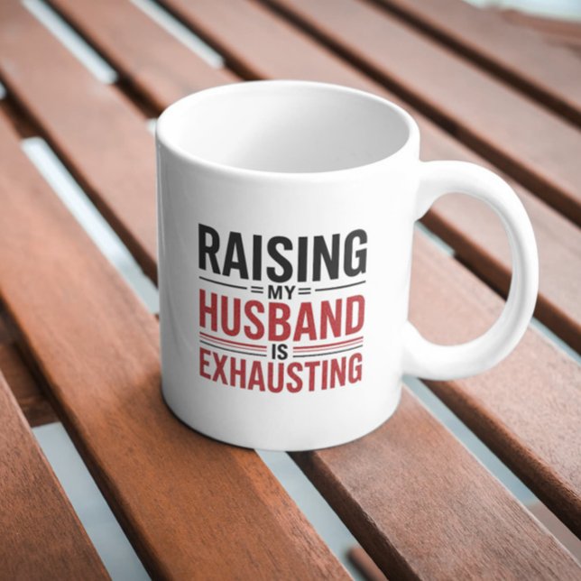 Taza De Café Criar a mi esposo es agobiar la camiseta - Gracios (Subido por el creador)
