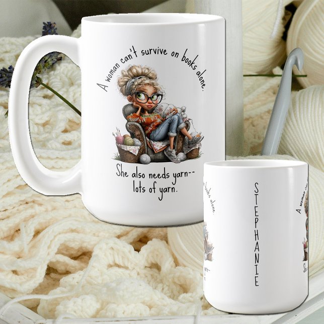 Taza De Café Crochet Knit Fun Quote (Humorous crochet / knit / fiber artist quote mug. A woman can't survive on books alone...)