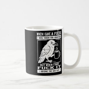 Taza De Café Crow Cuando Dé Una A Me Llevaron Por Grado 1