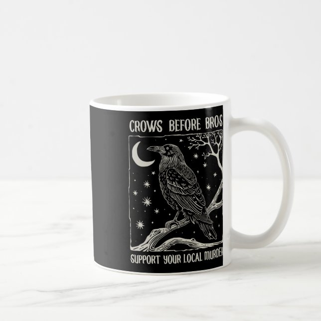 Taza De Café Crows Antes Que Bros Apoyen Tu Divertido Asesinato (Derecha)