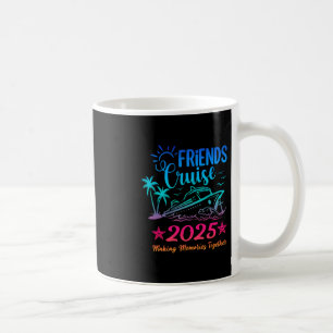 Taza De Café Crucero de amigos 2025 Creando recuerdos juntos ve