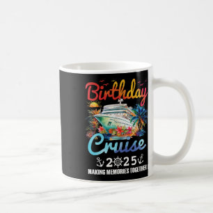 Taza De Café Crucero de Cumpleaños 2025 Creando Recuerdos Junto