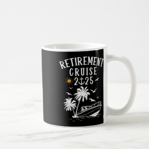 Taza De Café Crucero de jubilación 2025 Divertido verano Crucer