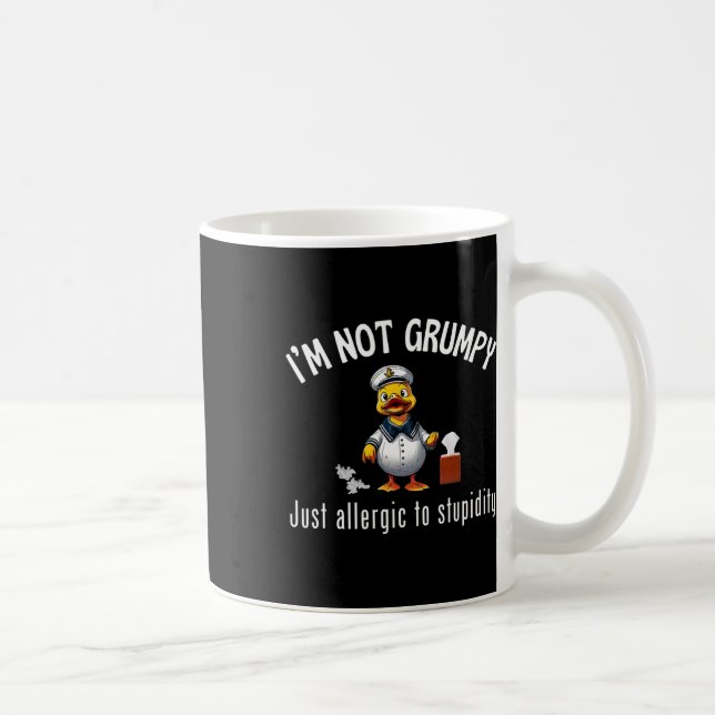 Taza De Café Cruise Ducks I’m Not Grumpy Just Allergic To Stupi (Derecha)