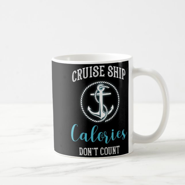 Taza De Café Cruise Ship Calories Don't Count,cruise Vibes Love (Derecha)